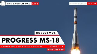 REPLAY! Progress SM-18 Launch (Test + ISS Resupply Mission)