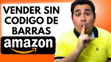 Como Vender en AMAZON sin CODIGO DE BARRAS (exención de gtin) ACTUALIZADO🔥