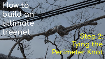 How to build an ultimate, permanent treenet, start to finish (STEP 2: tying the perimeter knot)