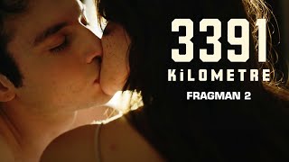 3391 Kilometre - Bir Uzak Mesafe Aşkı | Fragman 2 (Sinemalarda)