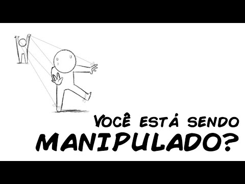 Vídeo: Como Entender Que Você Está Sendo Manipulado?