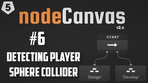 6. NodeCanvas Detecting Player With Conditional TriggerCheck Unity 5.6 Behavior Trees
