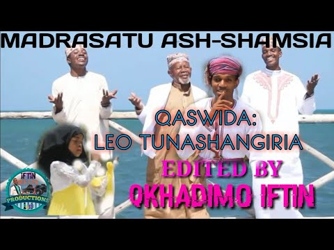 QASWIDA LEO TUNASHANGIRIAMADRASATU ASHAMSIA  SOMALI SONGS WAQAL WSTUDIO