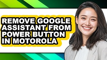How to Remove Google Assistant from Power Button in Motorola (full Guide)