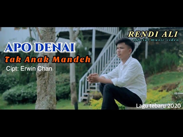 APO DENAI TAK ANAK MANDEH - RENDI ALI ( OFFICIAL MUSIC VIDEO ) class=
