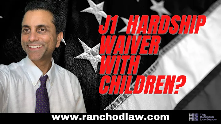 J1 Hardship Waiver If You Have Children How Does it Work?