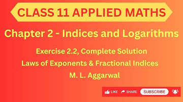 Class 11 Applied Math Ex 2.2 Commoner solution| Indices & Logarithms | ML Aggarwal |