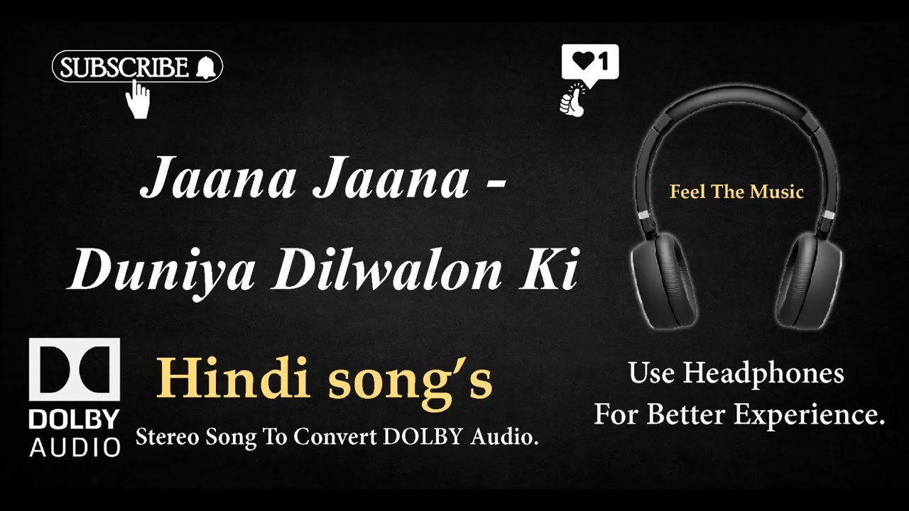 Jaana Jaana  dekha nai he tuj ko kal se   Duniya Dilwalon Ki   Dolby audio song