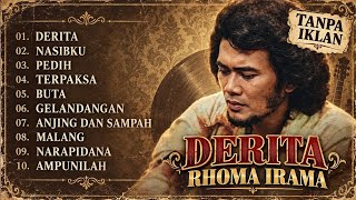 LAGU RHOMA IRAMA TERSEDIH 🥀 Derita, Nasibku, Pedih & Terpaksa Full Album Tanpa Iklan Enak di Dengar