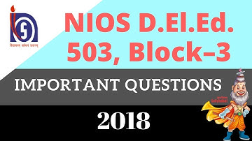 NIOS D.EL.ED 503 BLOCK 3 IMPORTANT QUESTION 2018