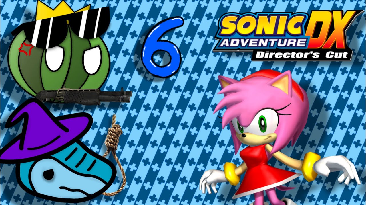 Sonic Adventure BROKE US! | Sonic Adventure DX Directors Cut Part 6 ...