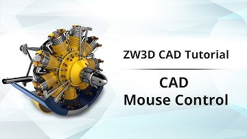 ZW3D CAD Tutorial 2: CAD Mouse Control