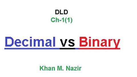 (E) DLD 1(1) ||  Decimal vs Binary Numbers