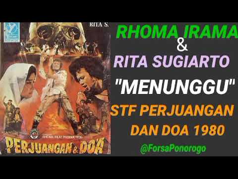 RHOMA IRAMA \u0026 RITA SUGIARTO ~ MENUNGGU ( STF PERJUANGAN DAN DOA 1980 )