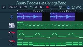 Audio Doodles in GarageBand (32 assorted music tracks from the last 5 years)