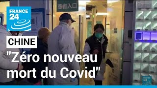 En Chine, zéro nouveau mort du Covid après un changement de méthodologie • FRANCE 24