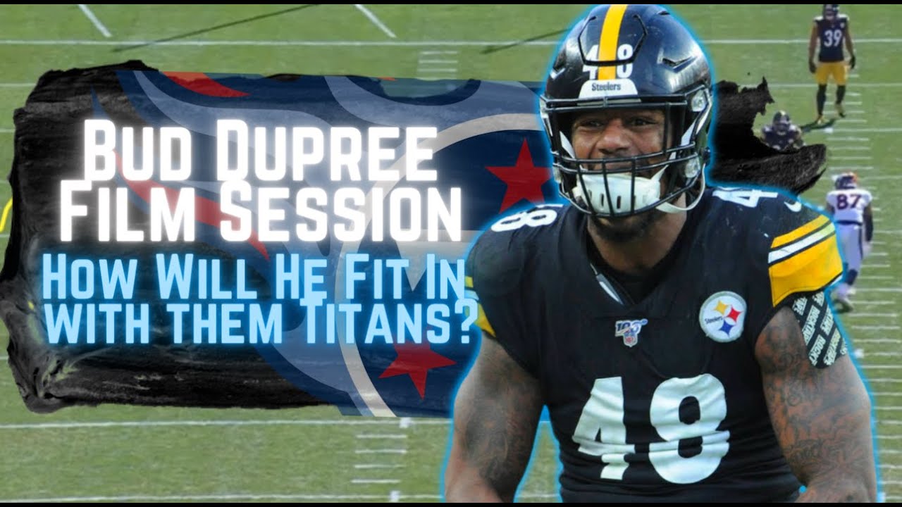 How Does Bud Dupree Fit in With the Tennessee Titans: Bud Dupree Film Session & Analysis