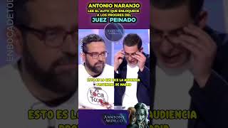 ANTONIO NARANJO LEE EL AUTO DE PEINADO Y LOS PROGRES ENLOQUECEN , ENBOCADETODOS