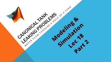 M&S L18-ii: Canonical tank leaking problem | Modeling of Water flow through hole | Matlab with Nashi