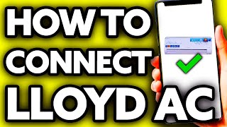 How To Connect Lloyd AC with Mobile 2025 screenshot 5