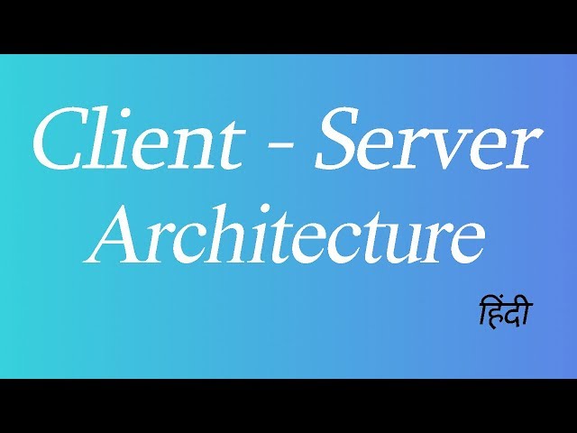 What Is Client Server Architecture In Hindi Age - Infoupdate.org