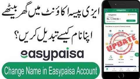 Easypaisa Account Name Change karne ka tarika | How to Change Name in Easypaisa Account