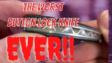THE WORST BUTTON LOCK KNIFE EVER?