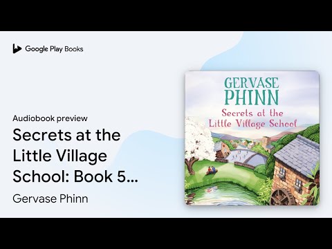 Secrets at the Little Village School: Book 5 in… by Gervase Phinn · Audiobook preview