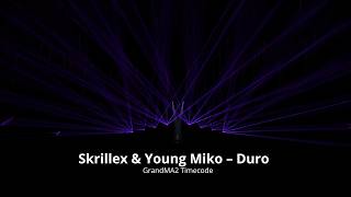 Skrillex & Young Miko – Duro | GrandMA2 Timecode