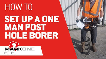 How to use a One-Man Post-Hole Borer - Sthil BT131 |  Mark One Hire