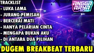 DJ LUKA LAMA X JURANG PEMISAH DUGEM BREAKBEAT TERBARU FULL BASS 2025
