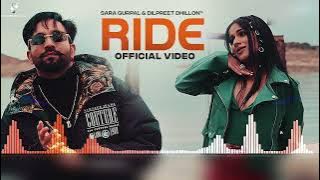 Ride - Sara Gurpal Feat Dilpreet Dhillion |(Bass Boosted) Latest Punjabi Songs 2023