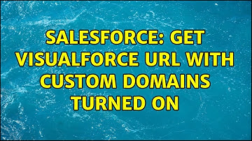 Salesforce: get Visualforce URL with Custom Domains turned on