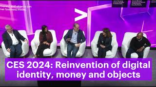 CES 2024: Reinvention of digital identity, money and objects