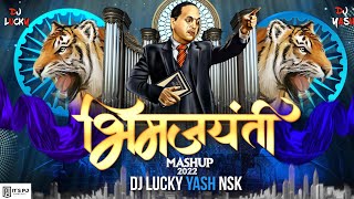 Bhimjayanti Mashup | Bhimjayanti Special Dj Song | DJ Lucky Yash Nsk Remix | 2022 Dj Song