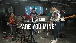 ‘Are You Mine’– Fern.