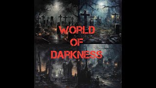 World of Darkness Back into Darkness