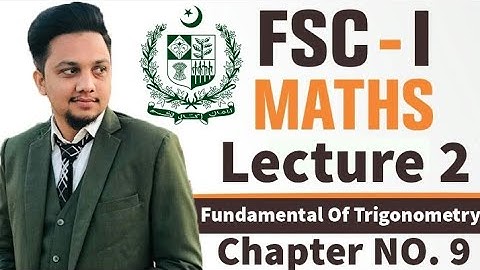 FSc Part 1 Lecture #2 Trigonometry chapter #9 Formulas proof