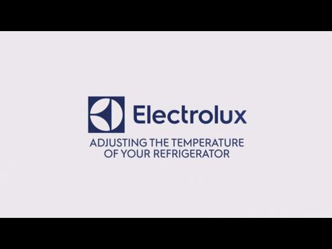 Electrolux Adjusting the Temperature of Your Refrigerator