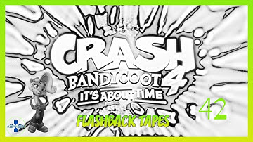 Coco Flashback Tapes 1-5 Platinum Relics | Part 42 | Crash Bandicoot 4: It