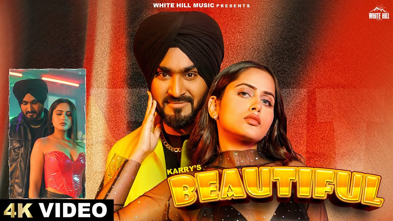 Karry Atwal : Beautiful (Official Video) | Punjabi Gane  | Punjabi Songs 2024 |