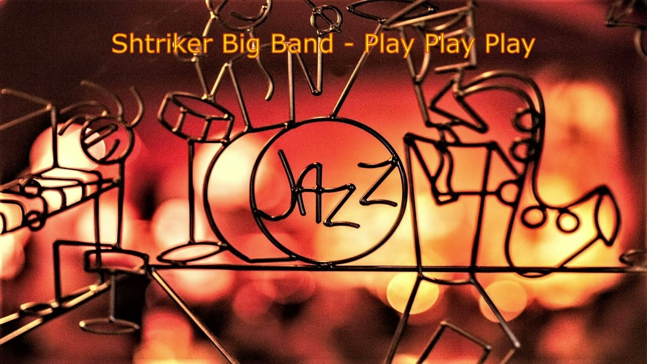 Shtriker Big Band - Play Play Play,