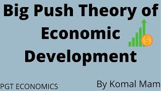 Big Push theory of economic development ll PGT ECONOMICS ll UGC NET #EKOMACADEMY