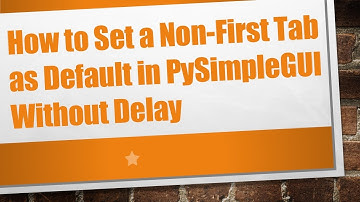 How to Set a Non-First Tab as Default in PySimpleGUI Without Delay
