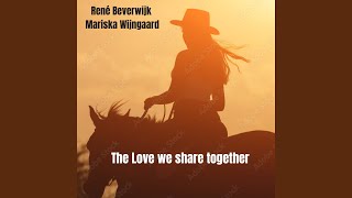 The love we share together
