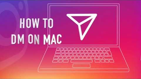INSTAGRAM DIRECT MESSAGE (DM) on a Mac
