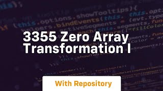 3355 zero array transformation i