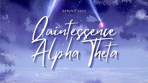 Quintessence Alpha Theta - Spring 2023 New Member Presentation - USF aKDPhi