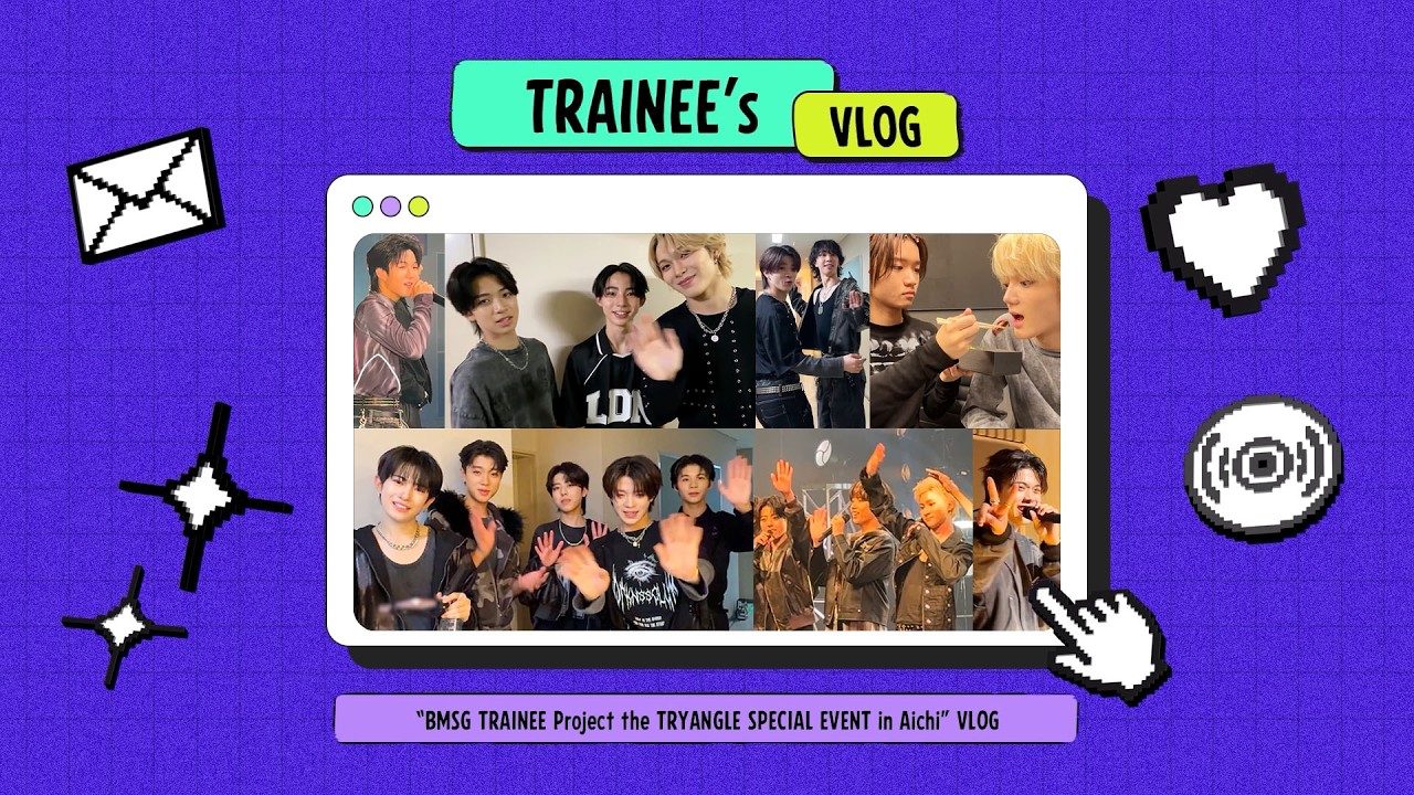 【TRAINEE’s VLOG】BMSG TRAINEE Project the TRYANGLE SPECIAL EVENT in Aichi - Behind the scenes -