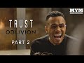 Trust oblivion part 2  drama short film  mym